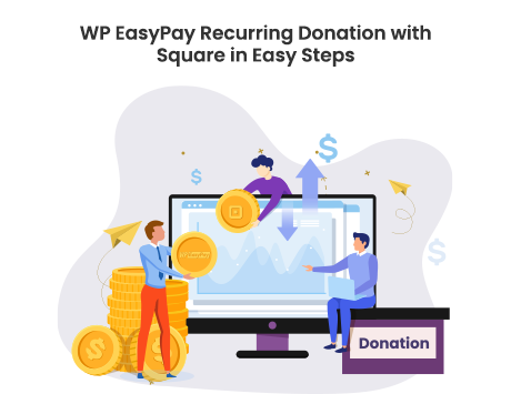 WP EasyPay Recurring Donation with Square in Easy Steps