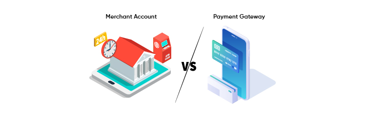 Merchant Account vs. Payment Gateway- Comparison (2023)